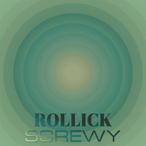 Rollick Screwy