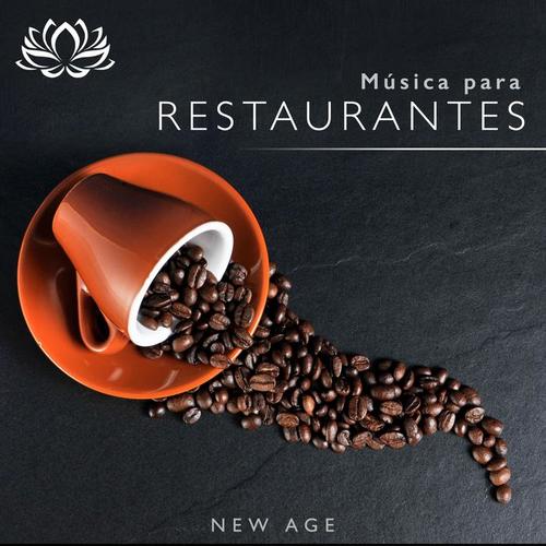 Música para Restaurantes - Música Relajante de Fondo New Age