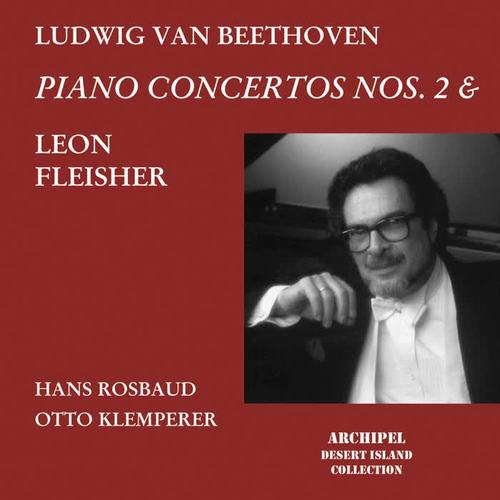 Leon Fleisher Beethoven Piano Concertos 2 and 4