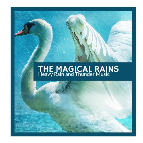 The Magical Rains - Heavy Rain and Thunder Music