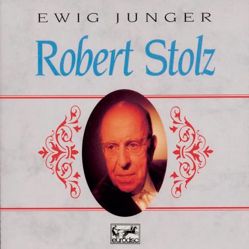 Ewig junger Robert Stolz