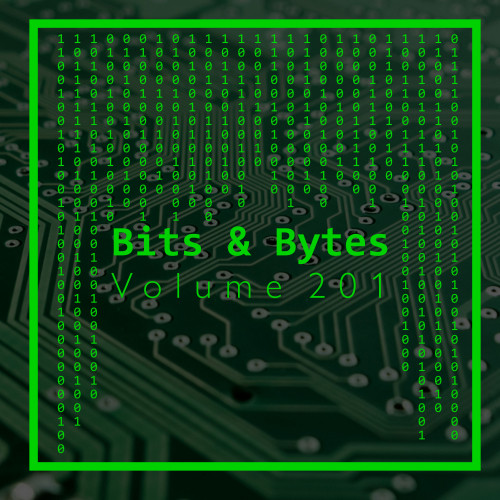 Bits & Bytes, Vol. 201