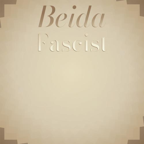 Beida Fascist