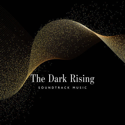 The Dark Rising – Soundtrack Music