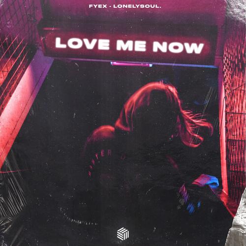 Love Me Now