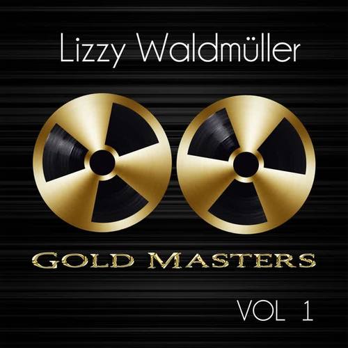 Gold Masters: Lizzy Waldmüller, Vol. 1