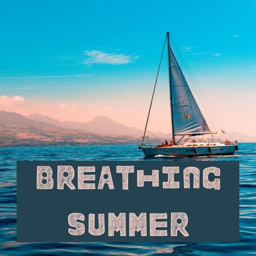 Breathing Summer