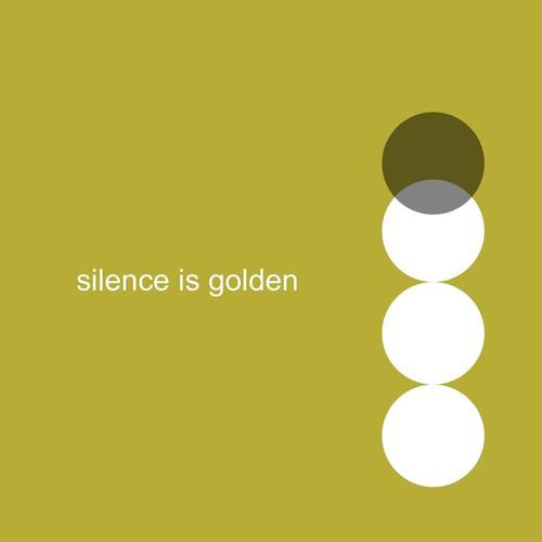 Silence Is Golden