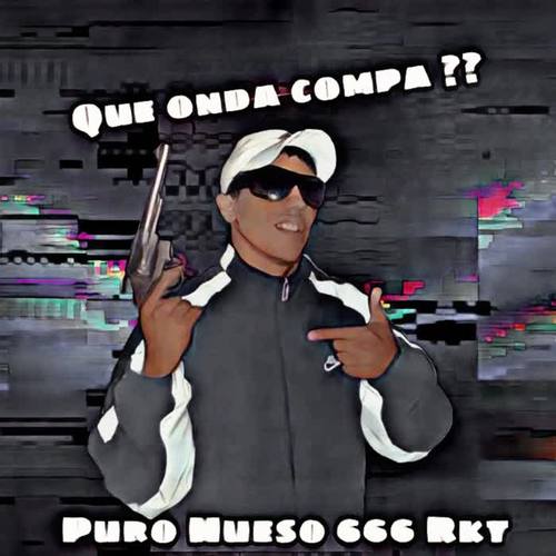 Que onda compa? (Explicit)