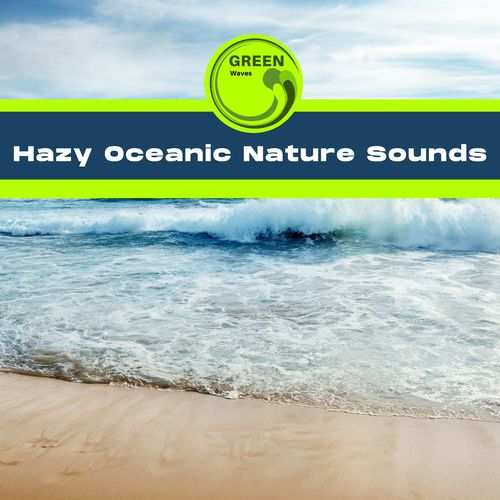 Hazy Oceanic Nature Sounds