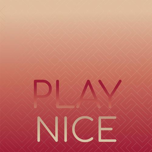 Play Nice