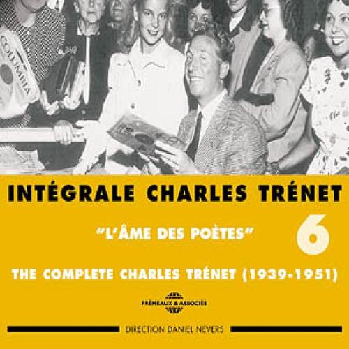 Charles Trenet, vol. 6 : L'âme des poètes 1939-1951 (Intégrale)