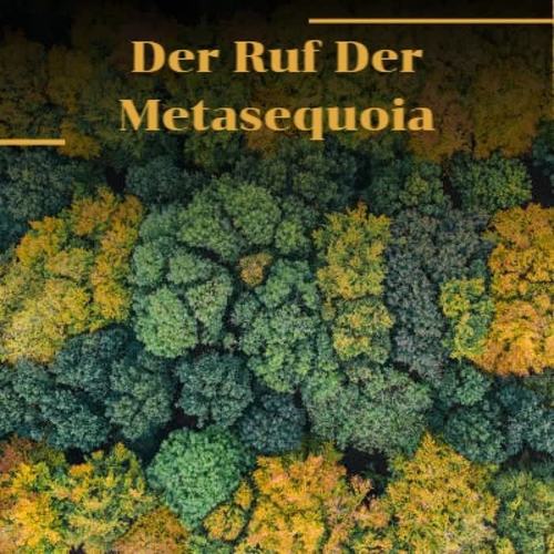 Der Ruf Der Metasequoia (Explicit)