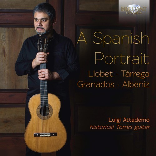 A Spanish Portrait: Llobet, Tárrega, Granados, Albeniz