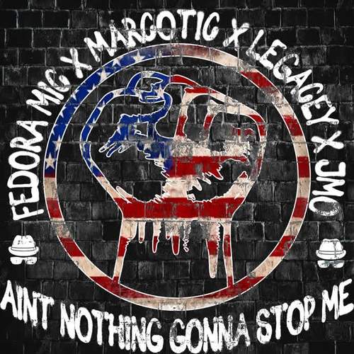 Ain't Nothing Gonna Stop Me (feat. Marcotic, J-Mo & Legacey) [Explicit]