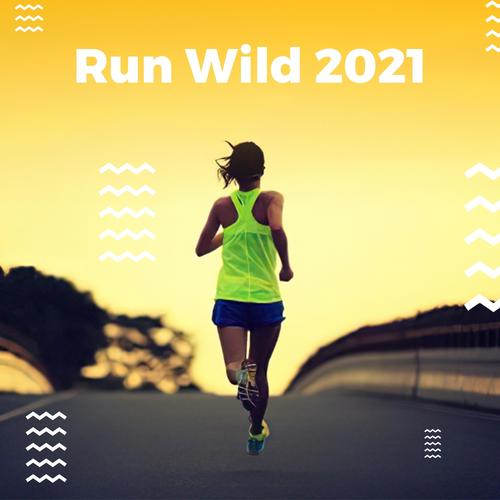 Run Wild 2021 (Explicit)