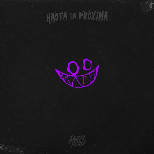 HASTA LA PRÓXIMA (Explicit)