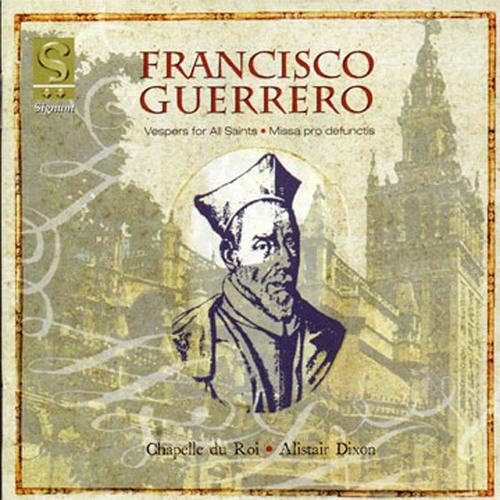 Francisco Guerrero: Vespers For All Saints