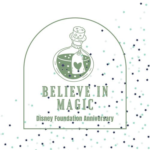 Believe in Magic (Disney Foundation Anniversary)