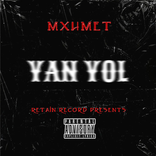 Yan Yol (Explicit)