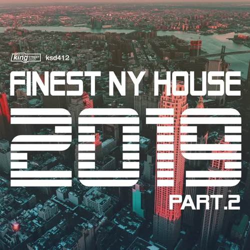 Finest NY House 2019, Part 2