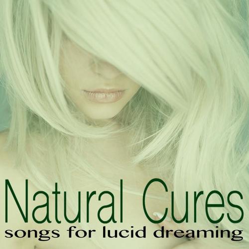 Natural Cures - Zen Music Garden Collection, Songs for Lucid Dreaming Sessions