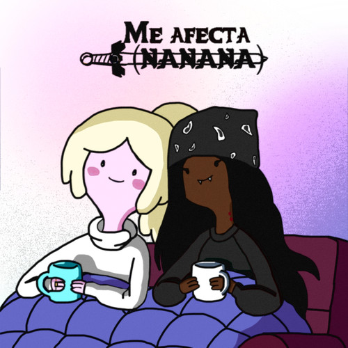 me afecta (nanana)