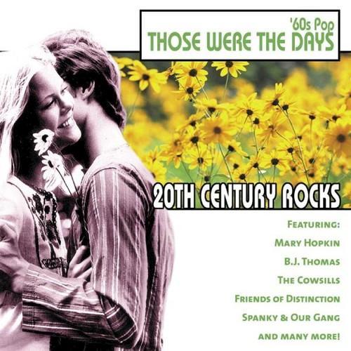 20th Century Rocks: 60's Pop - Those Were the Days (Rerecorded Version)