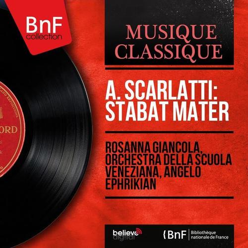 A. Scarlatti: Stabat Mater (Mono Version)