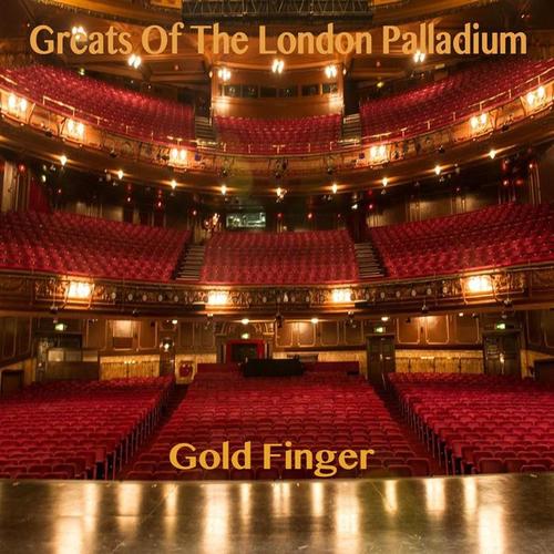 Greats Of The London Palladium - Gold Finger