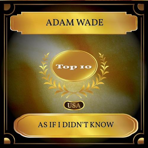 As If I Didn't Know (Billboard Hot 100 - No. 10)