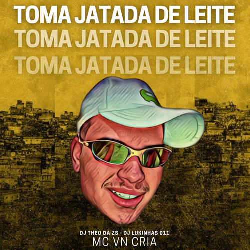 Toma Jatada de Leite (Explicit)