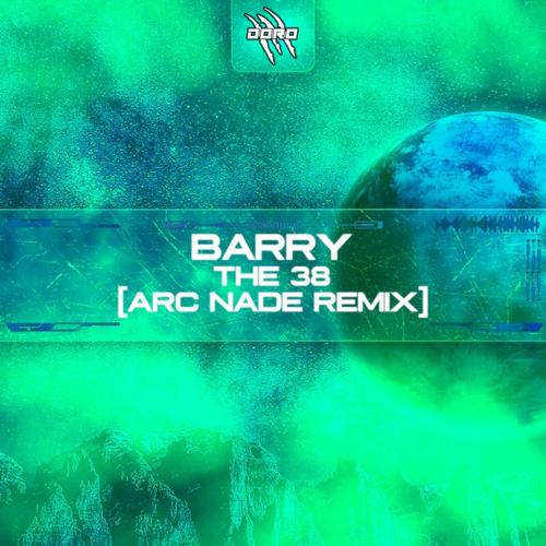 The 38 (Arc Nade Remix) [Explicit]