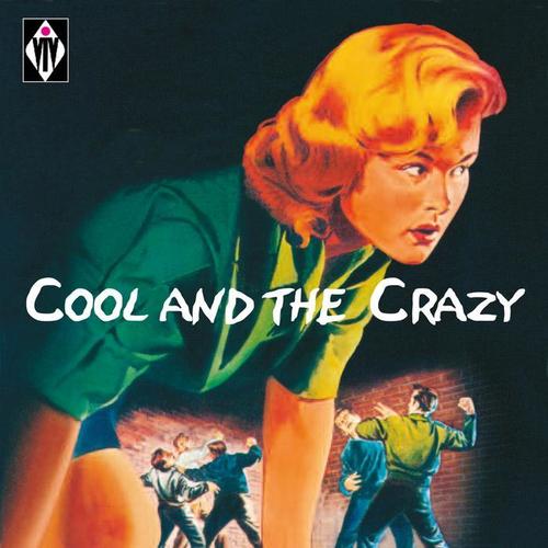 Cool and the Crazy