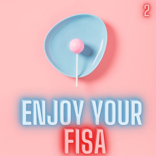 Enjoy Your Fisa!, Vol. 2