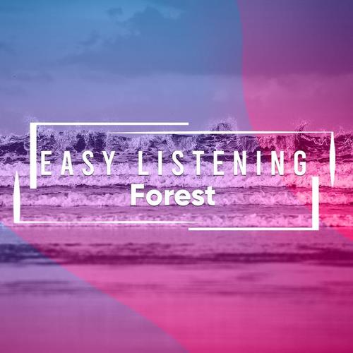 #Easy Listening Forest