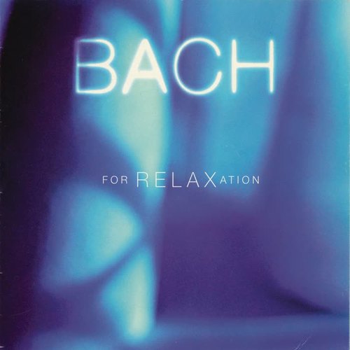 Bach For Relaxation