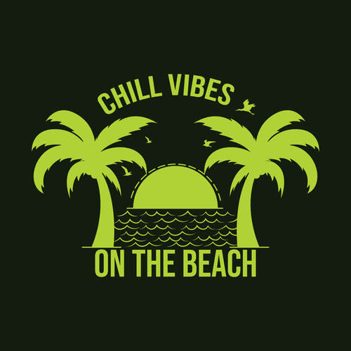 Chill Vibes On The Beach (Explicit)