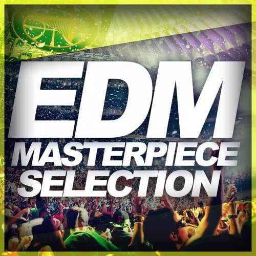 EDM Masterpiece Selection