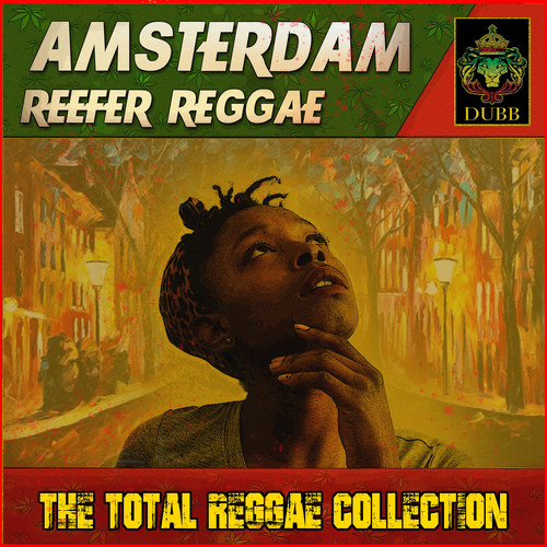 Amsterdam Reefer Reggae - The Total Reggae Collection