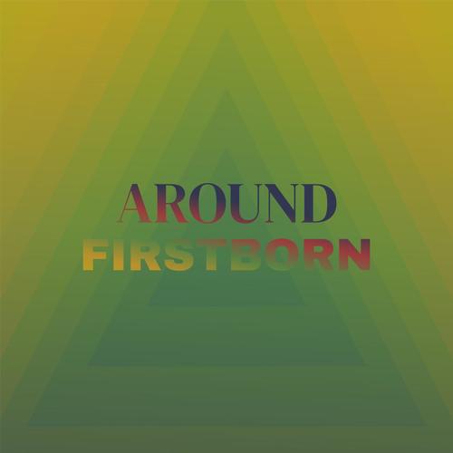 Around Firstborn