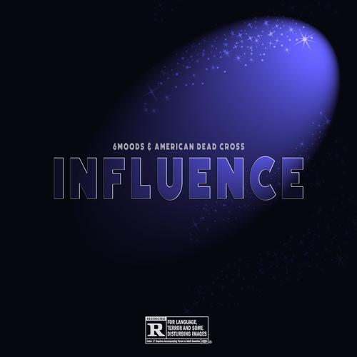 Influence (feat. American Dead Cross) [Explicit]