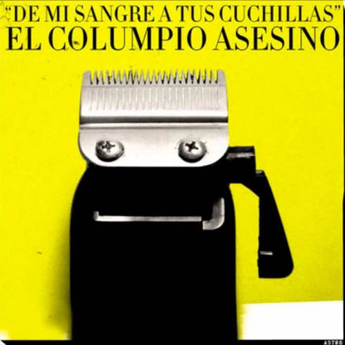 De Mi Sangre Tus Cuchillas (Explicit)