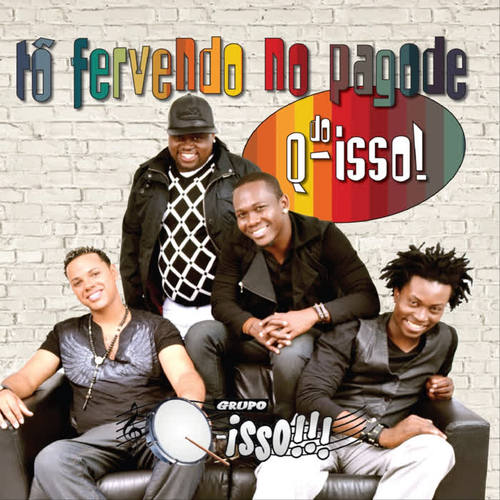 Tô Fervendo No Pagode do Q-Isso!