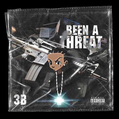 Been A Threat (Explicit)