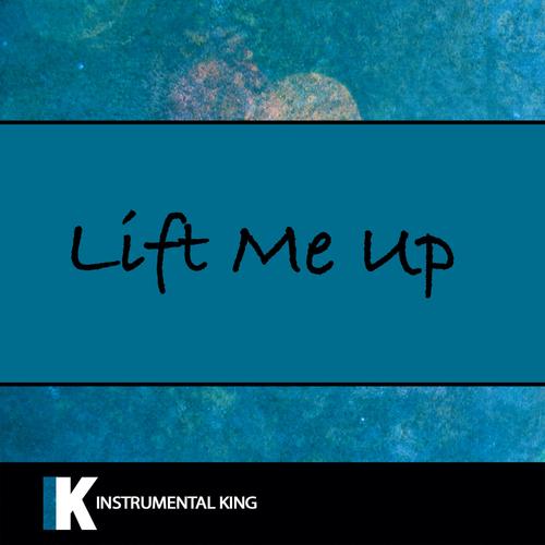 Lift Me Up