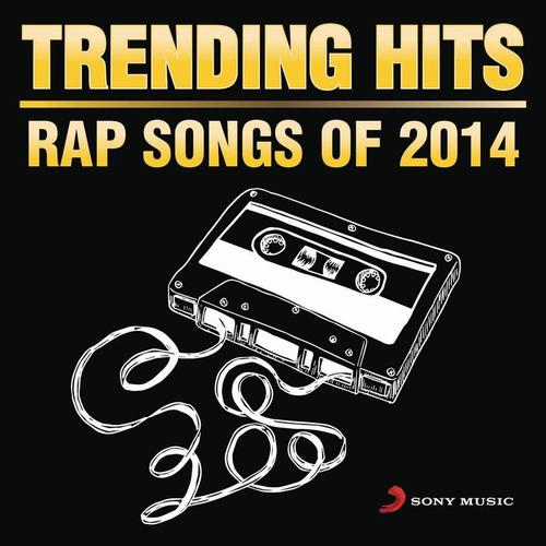 Trending Hits - Rap Songs of 2014