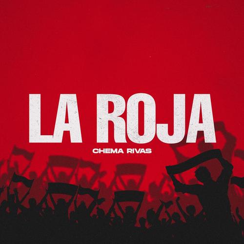 LA ROJA (CANCIÓN MUNDIAL)