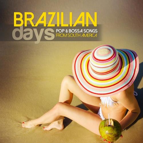 Brazilian Days (Pop & Bossa Songs From South America)