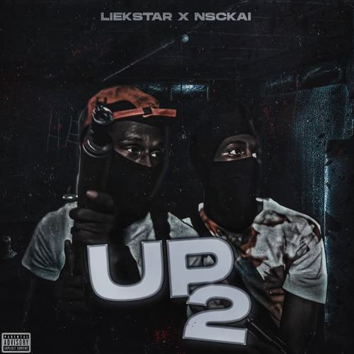 Up 2 (feat. Liekstar) [Explicit]